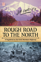 Rough Road to the North 1627310827 Book Cover