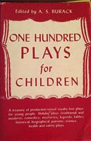 One Hundred Plays for Children: An Anthology of Non-Royalty One-Act Plays 0823800024 Book Cover