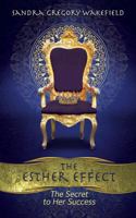 The Esther Effect: The Secret to Her Success 1632329425 Book Cover