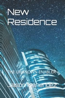 New Residence: The Unknown Enabler B0BT1Y6FDF Book Cover
