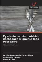 Zywienie rodzin o niskich dochodach w gminie João Pessoa/PB (Polish Edition) 6208626668 Book Cover