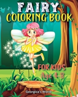 Fairy Coloring Book for Kids Age 4-8: Beautiful Illustrations for Girls and all Children to Enjoy and Have Fun B0C4Z2RMW2 Book Cover