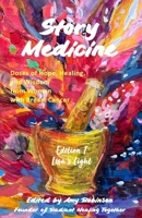 Story Medicine: Doses of Hope, Healing, and Wisdom from Women with Breast Cancer Edition 1: Lisa's Light B0CMMX5N7W Book Cover