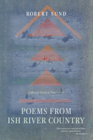 Poems from Ish River Country: Collected Poems and Translations 159376085X Book Cover