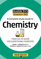 Barronâ€™s Science 360: A Complete Study Guide to Chemistry with Online Practice 1506281427 Book Cover