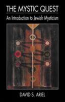 The Mystic Quest: An Introduction to Jewish Mysticism 0876689284 Book Cover