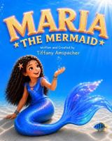 Maria the Mermaid B0H6KFCVLZ Book Cover