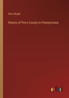 History of Perry County in Pennsylvania 3368198025 Book Cover