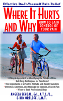 Where It Hurts and Why: How to Gain Control of Your Pain 1591200652 Book Cover