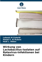 Wirkung von Lactobacillus-Isolaten auf Rotavirus-Infektionen bei Kindern (German Edition) 6630358228 Book Cover