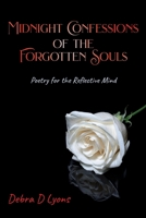 Midnight Confessions of the Forgotten Souls: Poetry for the reflective mind B0CFDB36RR Book Cover