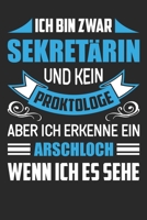 Ich Bin Zwar Sekret�rin Und Kein Proktologe Aber Ich Erkenne Ein Arschloch Wenn Ich Es Sehe: Din A5 Linien Heft (Liniert) Sekret�rin Notizbuch Tagebuch Planer Sekret�rin Notiz Buch Geschenk Journal As 1673493645 Book Cover