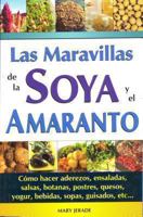 Las maravillas de la soya y el amaranto/ The wonders of the soybean and amaranth (Spanish Edition) 9706662014 Book Cover