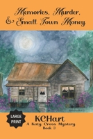 Memories, Murder and Small Town Money: A Katy Cross Cozy Mystery Book 3 B0CDQ2GKFQ Book Cover