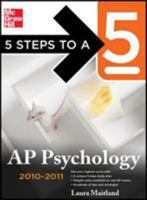5 Steps to a 5 AP Psychology, 2010-2011 Edition (5 Steps to a 5 on the Advanced Placement Examinations Series) 0071624546 Book Cover