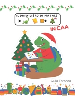 IL DINO-LIBRO DI NATALE IN CAA (Italian Edition) B0DQT8YYCN Book Cover