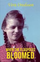 When the Flagpoles Bloomed 9188667685 Book Cover