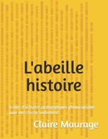 L'abeille histoire: fichier d'activités pédagogiques photocopiable B09HQPPTM4 Book Cover