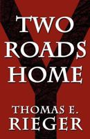 Two Roads Home 1462625002 Book Cover