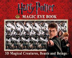 Harry Potter Magic Eye Book: 3D Magical Creatures, Beasts and Beings 0740797700 Book Cover