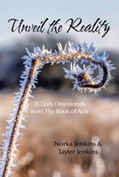 Unveil the Reality: 28 Daily Devotionals from the Book of Acts 1664236929 Book Cover