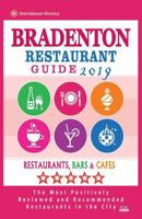 Bradenton Restaurant Guide 2019 : Best Rated Restaurants in Bradenton, Florida - Restaurants, Bars and Cafes Recommended for Visitors 2019 1724361864 Book Cover