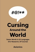 Cursing Around the World: Swear Words in 10 Languages B0FFH7V65G Book Cover