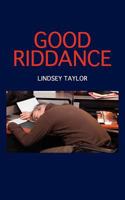 Good Riddance 1470192543 Book Cover