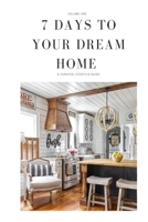 7 Days To Your Dream Home Vol 1: A Curated Lifestyle Guide 1694142477 Book Cover
