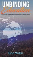 Unbinding Education 1641826096 Book Cover
