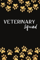 Veterinary Squad: This notebook will make a great gag gift for Vet Tech 1700745964 Book Cover