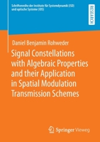 Signal Constellations with Algebraic Properties and their Application in Spatial Modulation Transmission Schemes (Schriftenreihe der Institute für Systemdynamik (ISD) und optische Systeme 3658371137 Book Cover