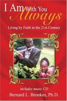 I Am with You Always: Living by Faith in the 21st Century [With CD] 1594538840 Book Cover