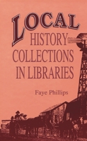 Local History Collections in Libraries: 1563081415 Book Cover