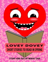 Lovey Dovey: Short stories to read in the spring B093B6J78N Book Cover