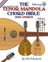 The Tenor Mandola Chord Bible: Cgda Standard Tuning 1,728 Chords 1906207240 Book Cover