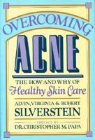 Overcoming acne: the how and why of healthy skin care 0688083447 Book Cover