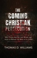 The Coming Christian Persecution 1644134454 Book Cover