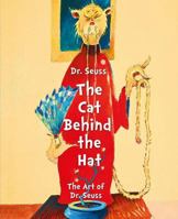 Dr. Seuss: The Cat Behind the Hat 1449432603 Book Cover