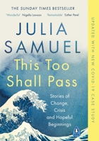 This Too Shall Pass: Stories of Change, Crisis and Hopeful Beginnings 0241348862 Book Cover