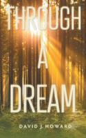 Through a Dream 1525528084 Book Cover