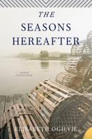 The Seasons Hereafter (Joanna Bennett's Island Series: The Lover's Trilogy, Book II) 089272465X Book Cover