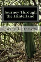 Journey Through the Hinterland: Poems of Discovery, Loss, and the Long Sojourn Home. 148950303X Book Cover