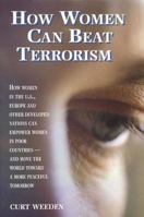 How Women Can Beat Terrorism 0974371408 Book Cover