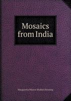Mosaics from India 5518592140 Book Cover