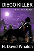 Diego Killer: A Jake Smith Mystery 1987781899 Book Cover