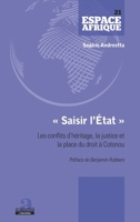 Saisir l'État: Les conflits d'héritage, la justice et la place du droit à Cotonou (Espace Afrique) (French Edition) 2806104297 Book Cover