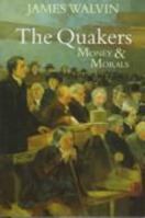 The Quakers - Money and Morals 071955750X Book Cover