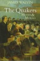 The Quakers - Money and Morals 0719557682 Book Cover