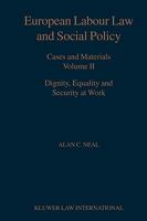 European Labour Law and Social Policy, Cases and Materials: Dignity, Equality and Security at Work (European Labour Law and Social Policy) 9041119175 Book Cover